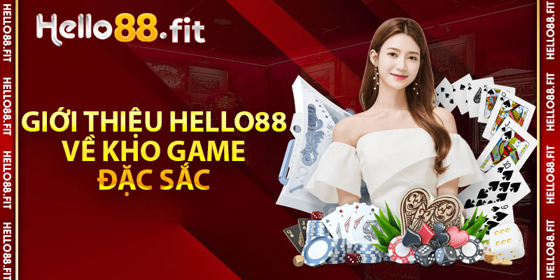 Giới thiệu Hello88 về kho game đặc sắc